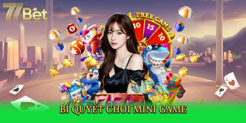 bi-quyet-choi-mini-game-4