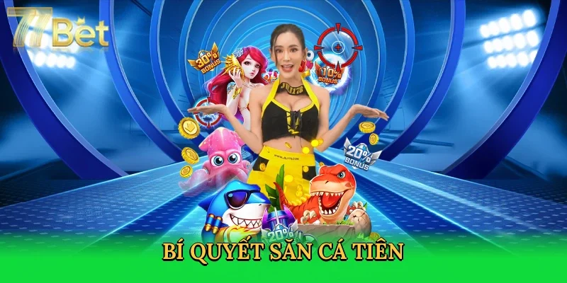 bi-quyet-san-ca-tien-4