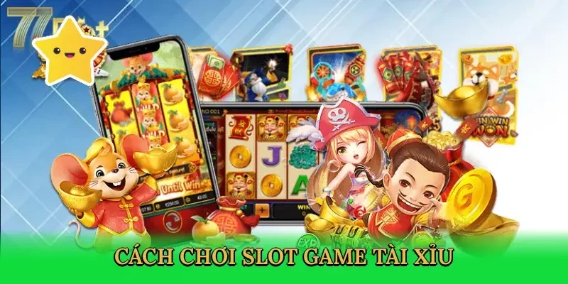 cach-choi-slot-game-tai-xiu-4