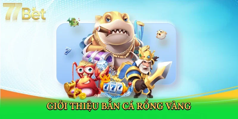 gioi-thieu-ban-ca-rong-vang-2