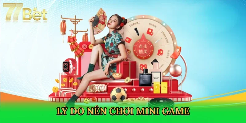 ly-do-nen-choi-mini-game-3