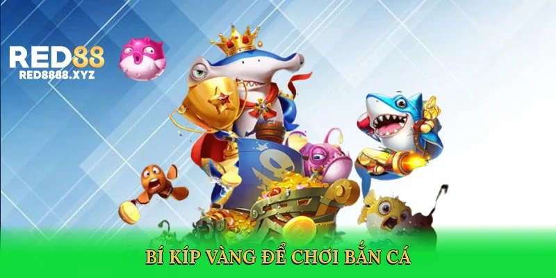 bi-kip-vang-de-choi-ban-ca-4