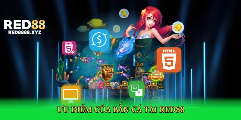 uu-diem-cua-ban-ca-tai-red88-3