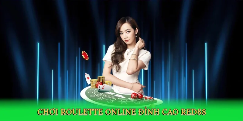 Chơi roulette online đỉnh cao RED88