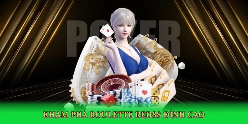 Khám phá roulette RED88 đỉnh cao